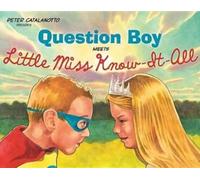 Peter Catalanotto Question Boy Meets Little Miss Know-It-All (Copertina rigida)