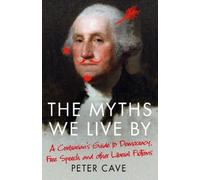 Peter Cave The Myths We Live By (Tascabile)