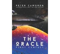 Peter Cawdron The Oracle (Tascabile) First Contact