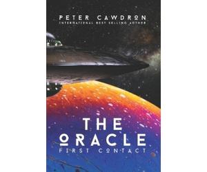 Peter Cawdron The Oracle (Tascabile) First Contact