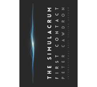 Peter Cawdron The Simulacrum (Tascabile) First Contact