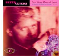 Peter Cetera Love, Glory, Honor & Heart: The Complete Full Moon & Warner Br (CD)