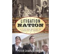 Peter Charles Hoffer Litigation Nation (Copertina rigida) American Ways