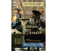 Peter Charles Hoffer The Historians' Paradox (Tascabile)