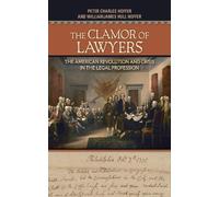 Peter Charles Hoffer William James Hull Ho The Clamor of Law (Copertina rigida)