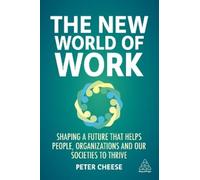 Peter Cheese The New World of Work (Tascabile)