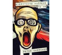 Peter Cherches Everything Happens to Me (Tascabile)