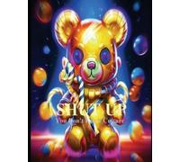 Peter Cherry Kalisha Dawn Lemmitt- Shut Up. You Don't Know C (Copertina rigida)