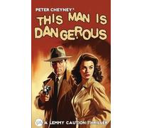 Peter Cheyney This Man is Dangerous (Tascabile)
