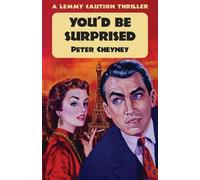 Peter Cheyney You'd Be Surprised (Tascabile)