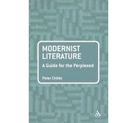 Peter Childs Modernist Literature: A Guide for the Perplexed (Tascabile)