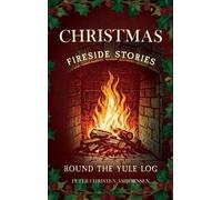 Peter Christen Asbj Christmas Fireside Stories; Round the Yu (Copertina rigida)