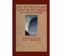 Peter Christen Asbjornsen George Webbe Dasent Kay East of the Sun an (Tascabile)