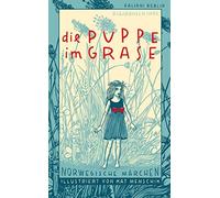 Peter Christen Asbjør Die Puppe im Grase: Norwegische Märchen (Copertina rigida)