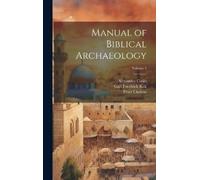 Peter Christie Carl Friedrich Keil Manual of Biblical Archae (Copertina rigida)