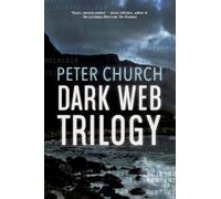 Peter Church Dark Web Trilogy Bundle (Tascabile)