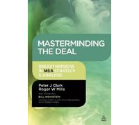 Peter Clark Roger Mills Masterminding the Deal (Copertina rigida)