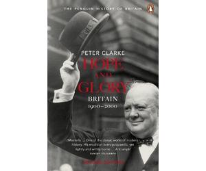 Peter Clarke Clarke, Peter Hope and Glory (Tascabile) Penguin History of Britain