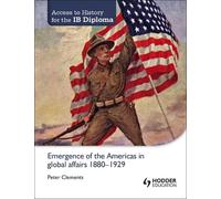 Peter Clements Access to History for the IB Diploma: Emergence of th (Tascabile)
