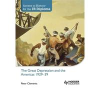 Peter Clements Access to History for the IB Diploma: The Great Depre (Tascabile)