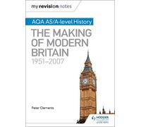 Peter Clements My Revision Notes: AQA AS/A-level History: The Making (Tascabile)