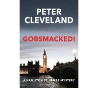 Peter Cleveland Gobsmacked (Tascabile) Hamilton St. James Mystery