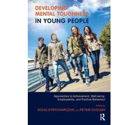 Peter Clough Developing Mental Toughness in Young People (Tascabile)