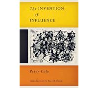 Peter Cole The Invention of Influence (Tascabile)