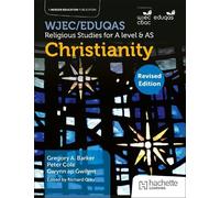 Peter Cole WJEC/Eduqas Religious Studies for A Level & AS -Christian (Tascabile)