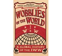 Peter Cole Wobblies of the World (Copertina rigida) Wildcat