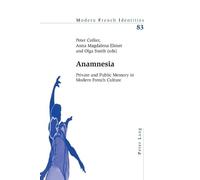 Peter Collier Anamnesia (Tascabile) Modern French Identities