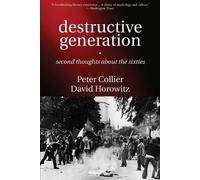 David Horowitz Peter Collier Destructive Generation (Tascabile)