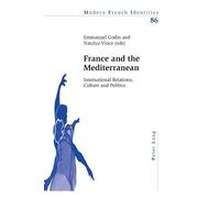 Peter Collier France and the Mediterranean (Tascabile) Modern French Identities