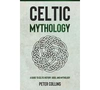Peter Collins Celtic Mythology (Tascabile)