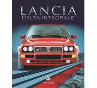 Peter Collins Lancia Delta Integrale (Tascabile)