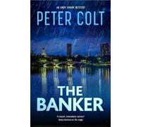 Peter Colt The Banker (Copertina rigida) Andy Roark mystery
