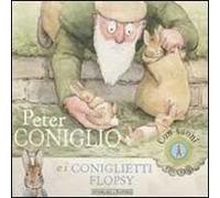 Peter Coniglio e i coniglietti Flopsy. Con suoni speciali. Ediz. illustrata