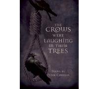 Peter Conners The Crows Were Laughing in Their Trees (Tascabile)