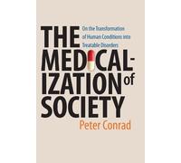Peter Conrad The Medicalization of Society (Tascabile)