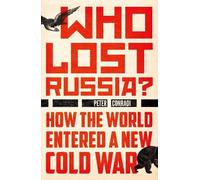 Peter Conradi Who Lost Russia? (Tascabile)