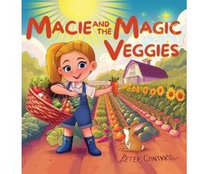 Peter Contardo Macie and the Magic Veggies (Copertina rigida)