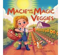 Peter Contardo Macie and the Magic Veggies (Tascabile)