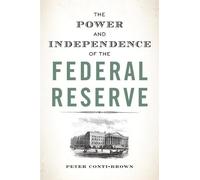 Peter Conti-Brown The Power and Independence of the Federal Reserve (Tascabile)