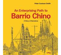 Peter Cookson Smith An Enterprising Path to Barrio Chino (Tascabile)
