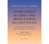 Peter Cooper Overcoming Bulimia and Binge-Eating Self Help Course in (Tascabile)