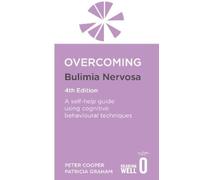 Peter Cooper Patricia Graham Overcoming Bulimia Nervosa 4th Edition (Tascabile)