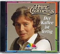Peter Cornelius - Der Kaffee ist fertig - Peter Cornelius