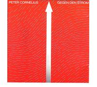 Peter Cornelius - Gegen den Strom
