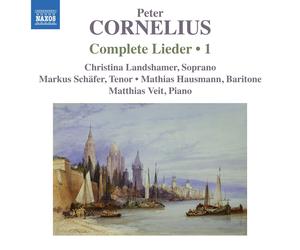 Peter Cornelius Peter Cornelius: Complete Lieder - Volume 1 (CD) Album