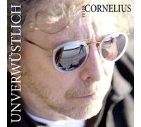 Peter Cornelius Unverwüstlich (CD)